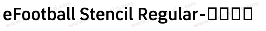 eFootball Stencil Regular字体转换